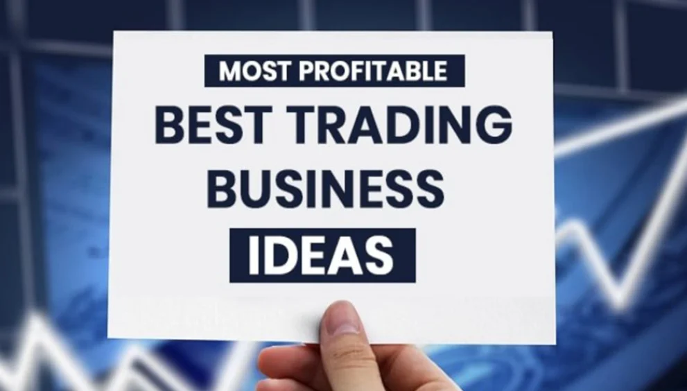 5 Best Trading Business Ideas In India With Low Investment