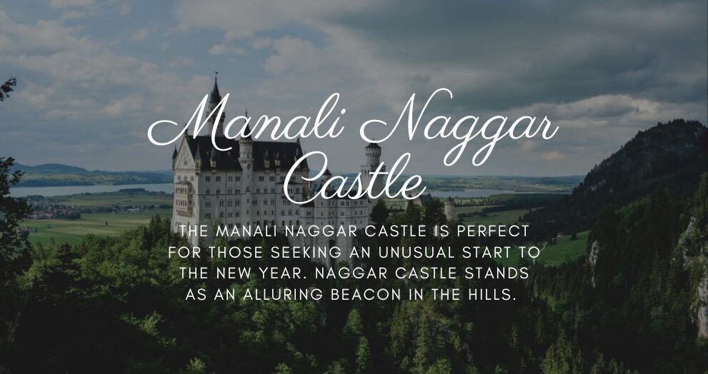 Manali Naggar Castle